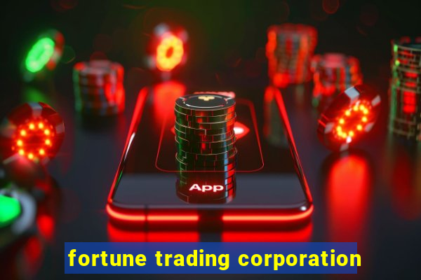 fortune trading corporation